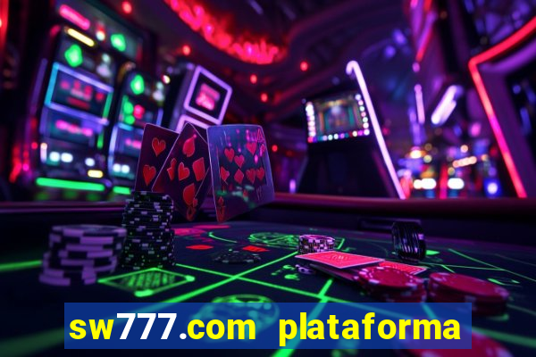 sw777.com plataforma cassino online